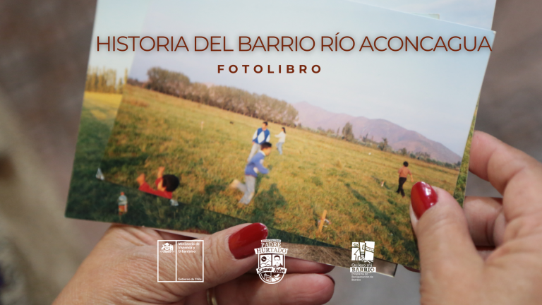 Fotolibro documental «Historia de Barrio Río Aconcagua»