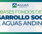 POSTULACIÓN A LOS FONDOS DE DESARROLLO SOCIAL DE AGUAS ANDINAS